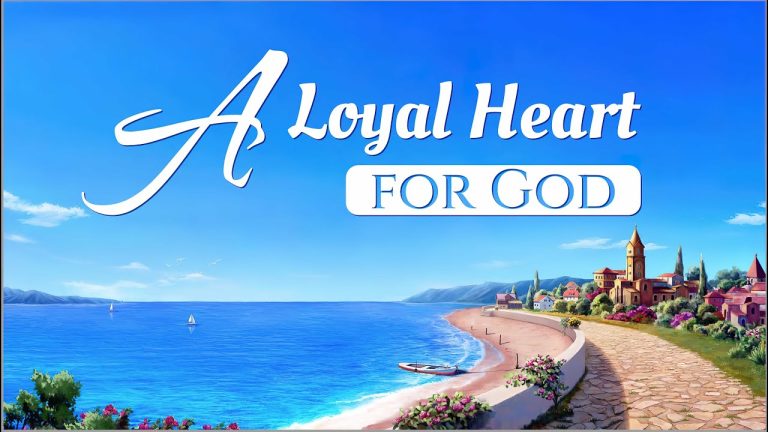 Worship Songs 2023 | A Loyal Heart for God | Christian Hymns